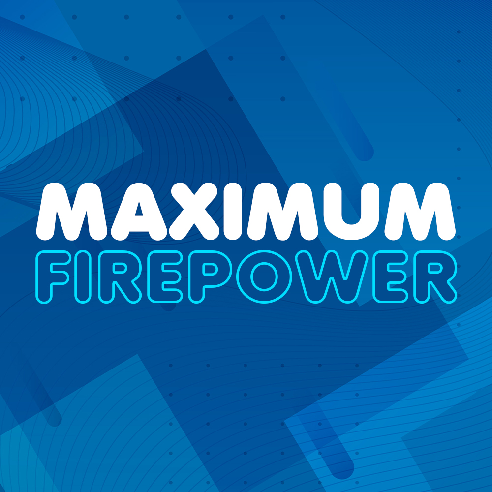 Maximum Firepower
